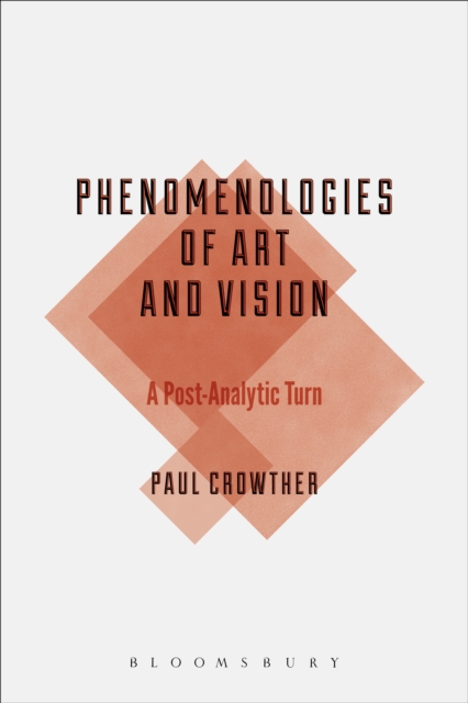 Phenomenologies of Art and Vision : A Post-Analytic Turn, PDF eBook