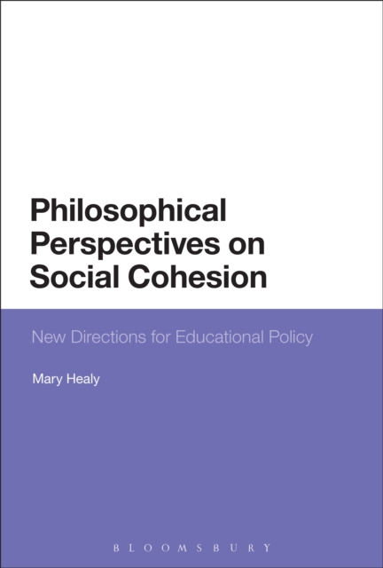 Philosophical Perspectives on Social Cohesion : New Directions for Educational Policy, PDF eBook