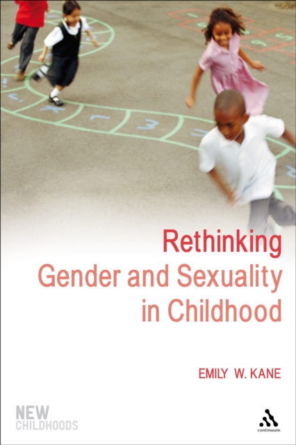 Rethinking Gender and Sexuality in Childhood, PDF eBook