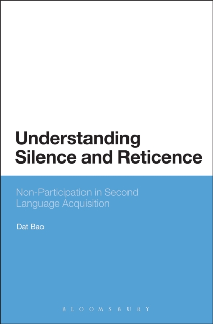 Understanding Silence and Reticence : Ways of Participating in Second Language Acquisition, PDF eBook