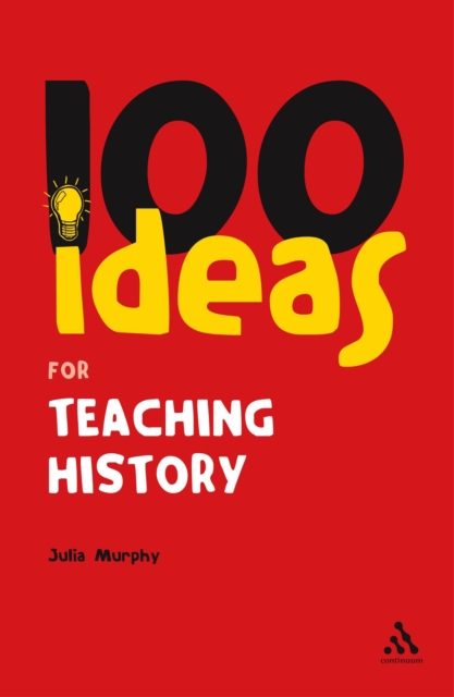 100 Ideas for Teaching History, PDF eBook