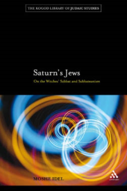 Saturn's Jews : On the Witches' Sabbat and Sabbateanism, PDF eBook