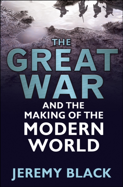 The Great War and the Making of the Modern World, PDF eBook