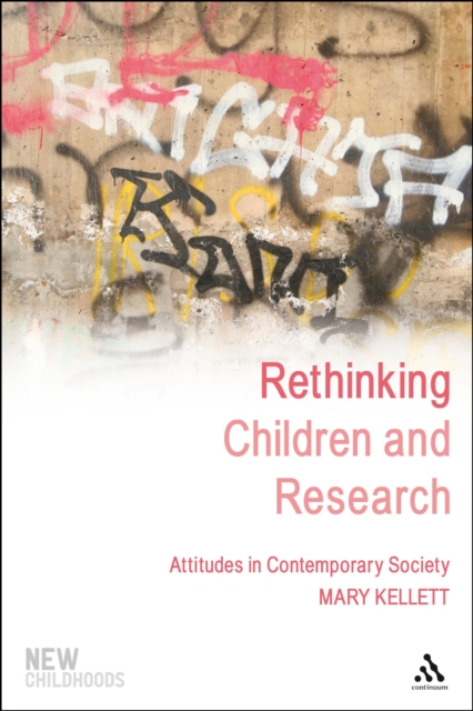 Rethinking Children and Research : Attitudes in Contemporary Society, PDF eBook
