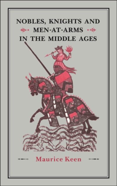 Nobles, Knights and Men-at-Arms  in the Middle Ages, PDF eBook