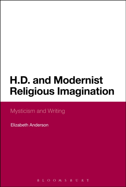 H.D. and Modernist Religious Imagination : Mysticism and Writing, PDF eBook