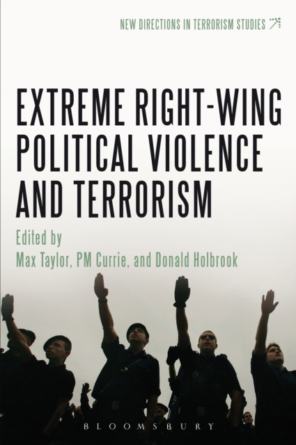 Extreme Right Wing Political Violence and Terrorism, PDF eBook