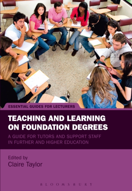 Teaching and Learning on Foundation Degrees : A Guide for Tutors and Support Staff in Further and Higher Education, EPUB eBook