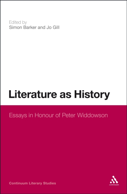 Literature as History : Essays in Honour of Peter Widdowson, EPUB eBook