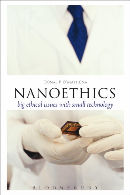 Nanoethics : Big Ethical Issues with Small Technology, EPUB eBook