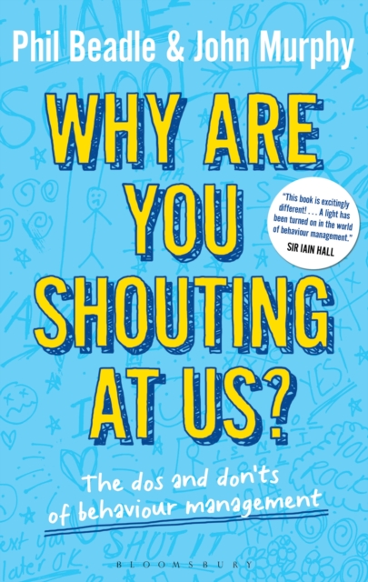 Why are you shouting at us? : The DOS and Don'Ts of Behaviour Management, PDF eBook