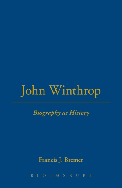 John Winthrop : Biography as History, PDF eBook