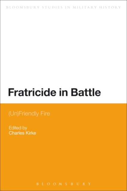 Fratricide in Battle : (Un)Friendly Fire, PDF eBook