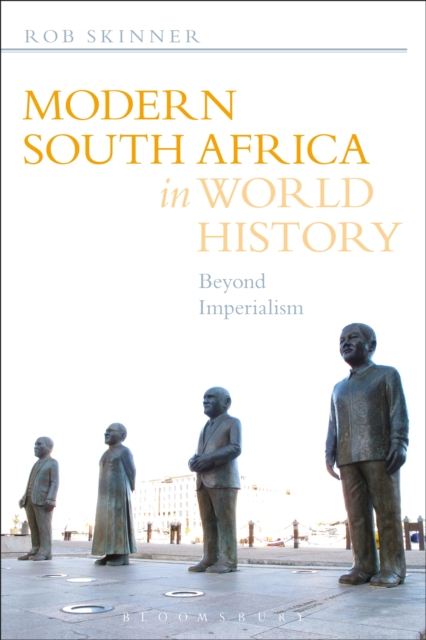 Modern South Africa in World History : Beyond Imperialism, EPUB eBook