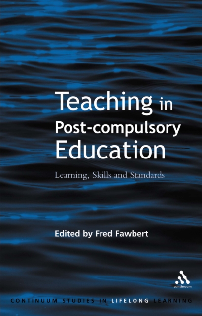 Teaching in Post-Compulsory Education : Learning, Skills and Standards, PDF eBook