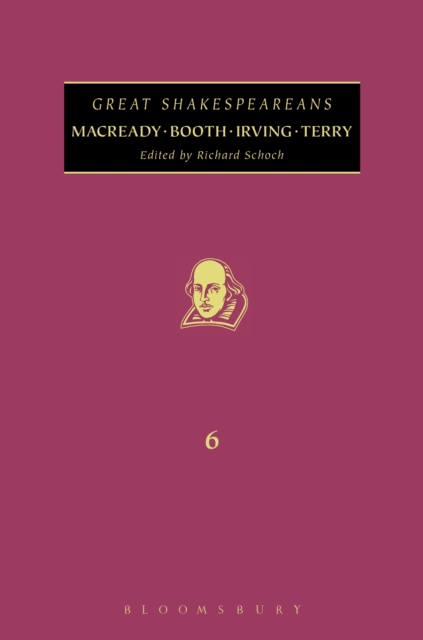 Macready, Booth, Terry, Irving : Great Shakespeareans: Volume vi, PDF eBook