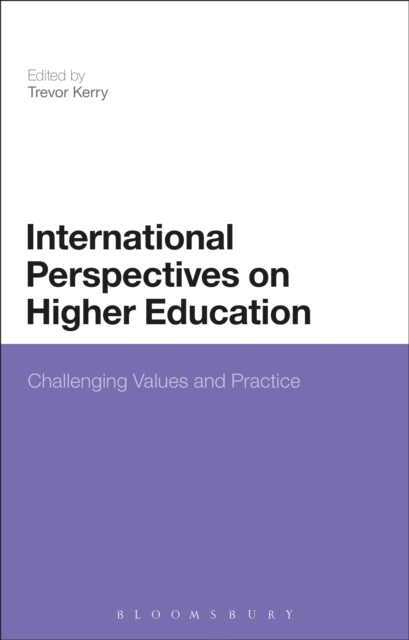 International Perspectives on Higher Education : Challenging Values and Practice, EPUB eBook