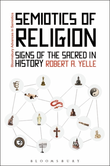 Semiotics of Religion : Signs of the Sacred in History, EPUB eBook