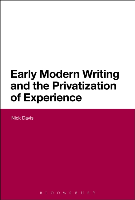 Early Modern Writing and the Privatization of Experience, EPUB eBook