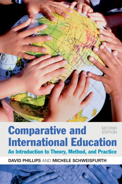 Comparative and International Education : An Introduction to Theory, Method, and Practice, EPUB eBook