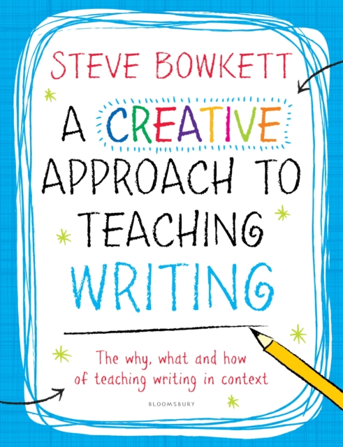 A Creative Approach to Teaching Writing, Paperback / softback Book