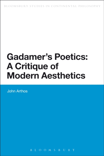 Gadamer's Poetics: A Critique of Modern Aesthetics, EPUB eBook