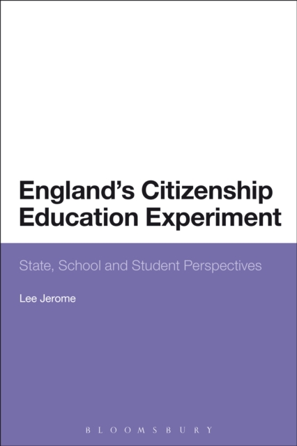 England's Citizenship Education Experiment : State, School and Student Perspectives, EPUB eBook
