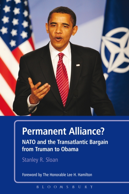 Permanent Alliance? : NATO and the Transatlantic Bargain from Truman to Obama, EPUB eBook