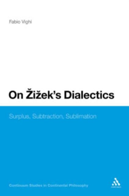 On Zizek's Dialectics : Surplus, Subtraction, Sublimation, PDF eBook