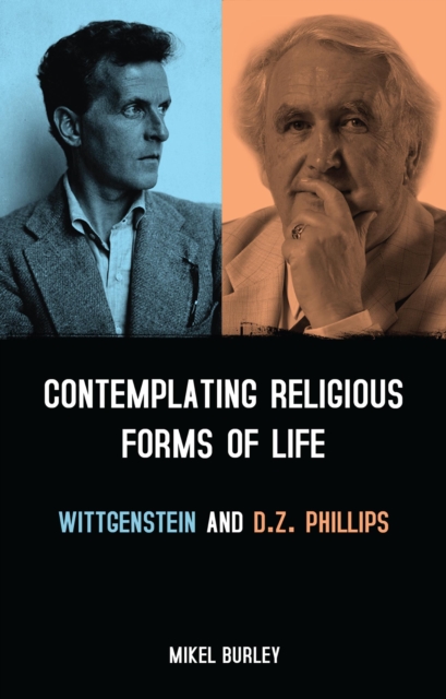 Contemplating Religious Forms of Life: Wittgenstein and D.Z. Phillips, EPUB eBook