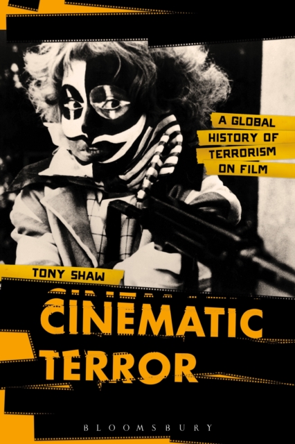 Cinematic Terror : A Global History of Terrorism on Film, PDF eBook