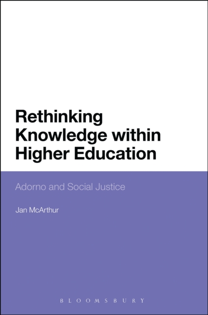 Rethinking Knowledge within Higher Education : Adorno and Social Justice, PDF eBook