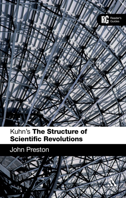 Kuhn's 'The Structure of Scientific Revolutions' : A Reader's Guide, PDF eBook