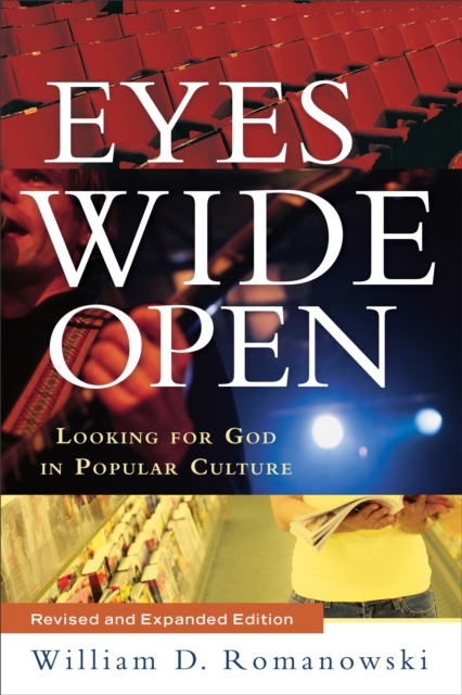 Eyes Wide Open : Looking for God in Popular Culture, EPUB eBook