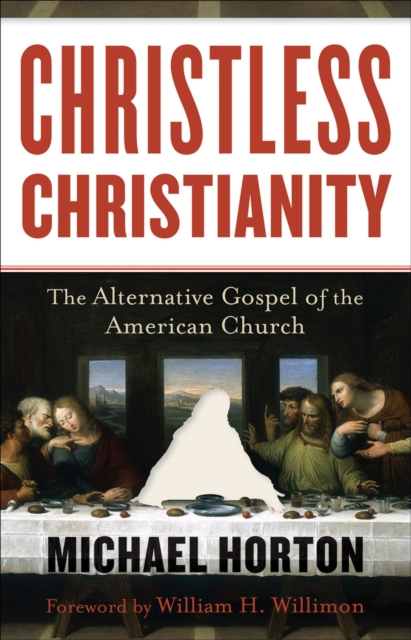Christless Christianity : The Alternative Gospel of the American Church, EPUB eBook