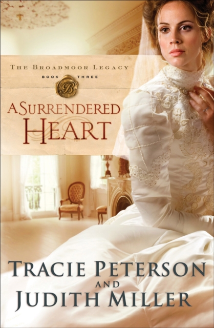 A Surrendered Heart (The Broadmoor Legacy Book #3), EPUB eBook