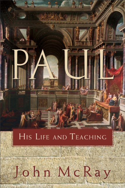 Paul : His Life and Teaching, EPUB eBook