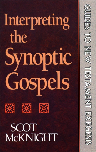 Interpreting the Synoptic Gospels (Guides to New Testament Exegesis), EPUB eBook