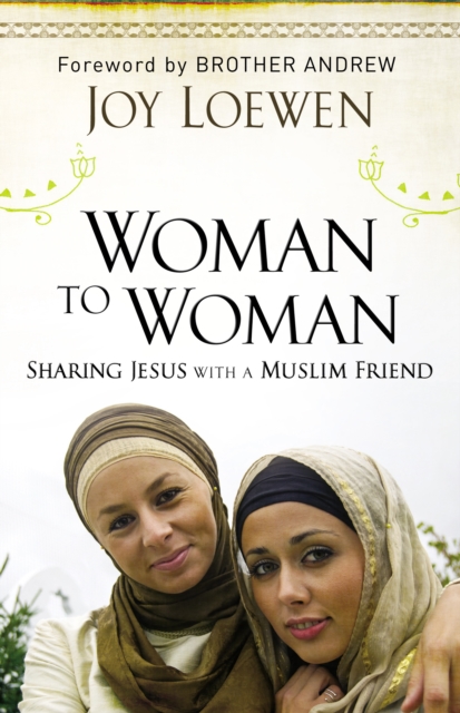 Woman to Woman : Sharing Jesus with a Muslim Friend, EPUB eBook