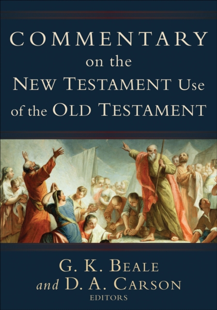Commentary on the New Testament Use of the Old Testament, EPUB eBook