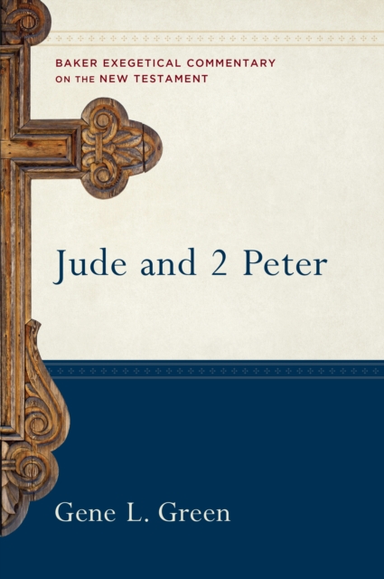 Jude and 2 Peter (Baker Exegetical Commentary on the New Testament), EPUB eBook