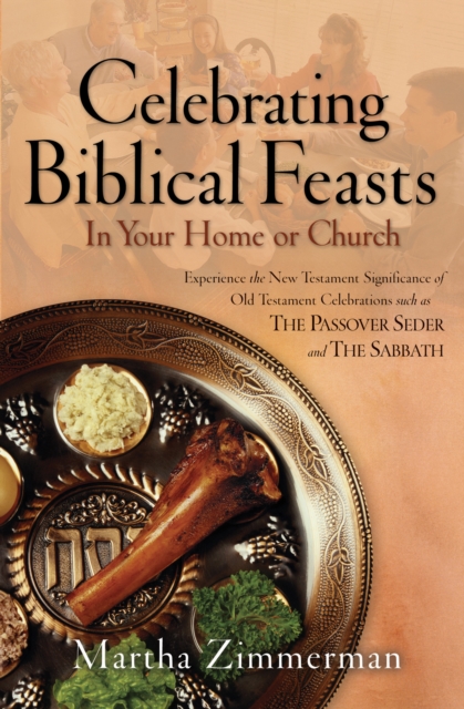 Celebrating Biblical Feasts : In Your Home or Church, EPUB eBook