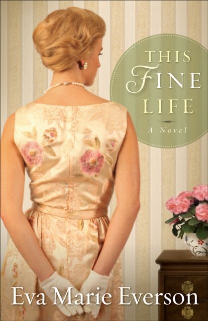 This Fine Life : A Novel, EPUB eBook