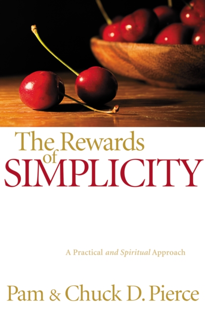 The Rewards of Simplicity : A Practical and Spiritual Approach, EPUB eBook