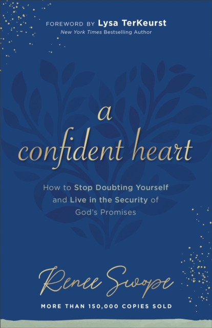 A Confident Heart : Learning to Live in the Power of God's Promises, EPUB eBook