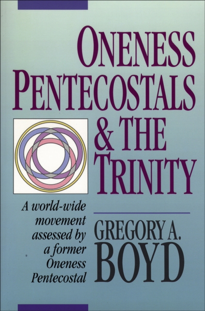 Oneness Pentecostals and the Trinity, EPUB eBook