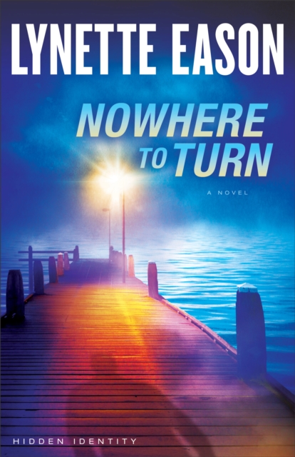 Nowhere to Turn (Hidden Identity Book #2) : A Novel, EPUB eBook