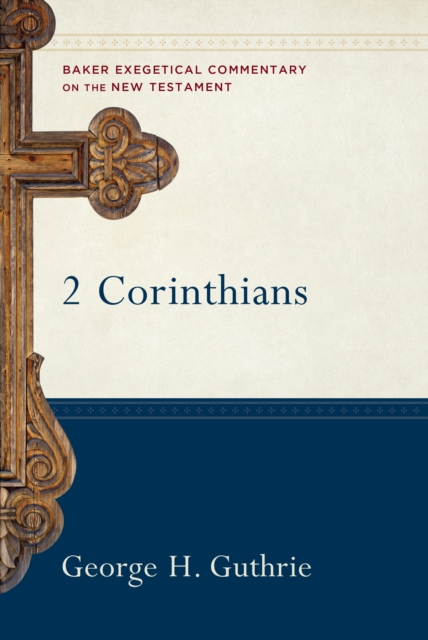 2 Corinthians (Baker Exegetical Commentary on the New Testament), EPUB eBook