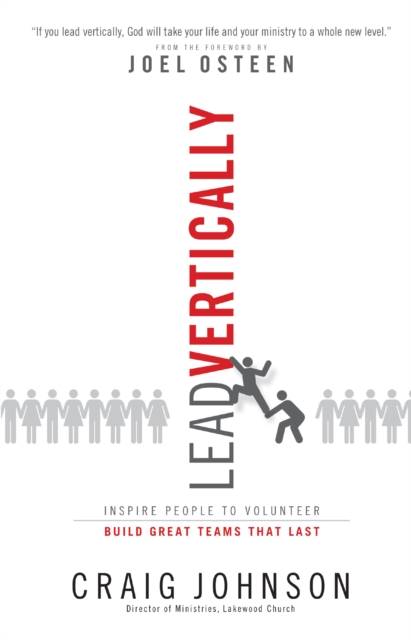 Lead Vertically : Inspire People to Volunteer and Build Great Teams that Last, EPUB eBook