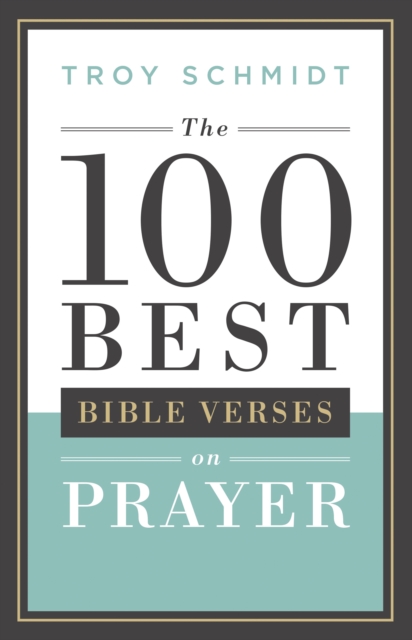 The 100 Best Bible Verses on Prayer, EPUB eBook